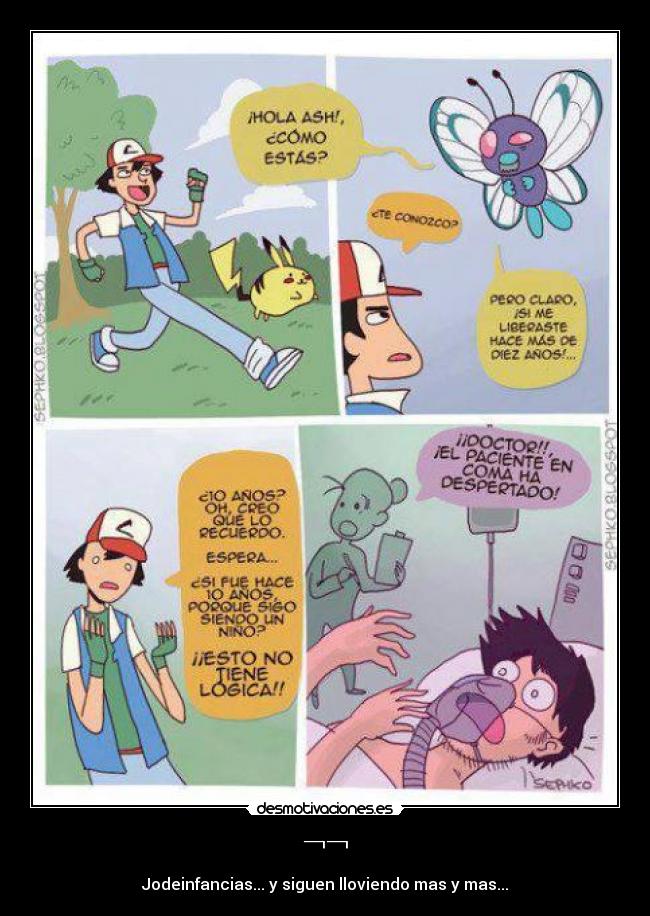 carteles anime manga pokemon ash katchup pikachu butleffly jodeinfancias siguen lloviendo mas crepypasta desmotivaciones