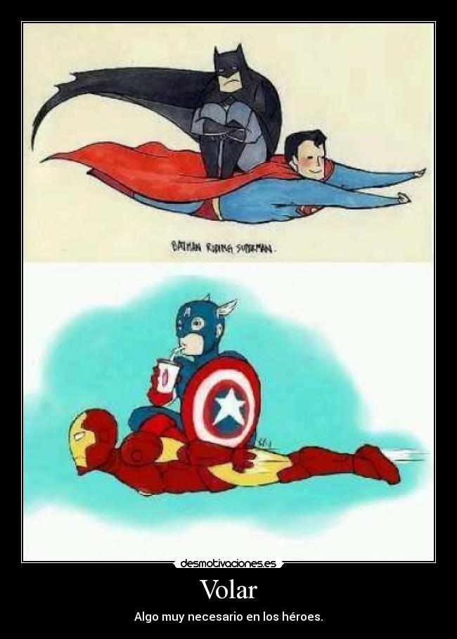 Volar - Algo muy necesario en los héroes.