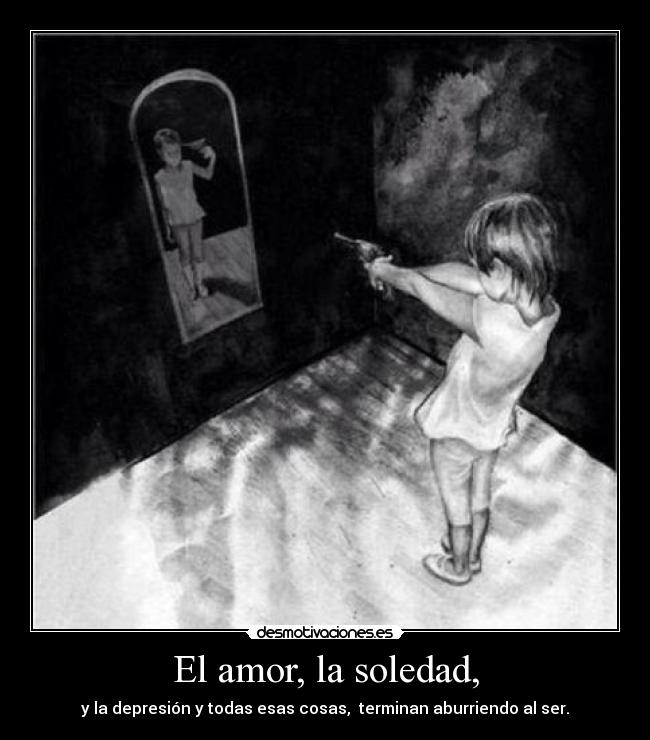 carteles amor soledad mirrorrorrmir desmotivaciones