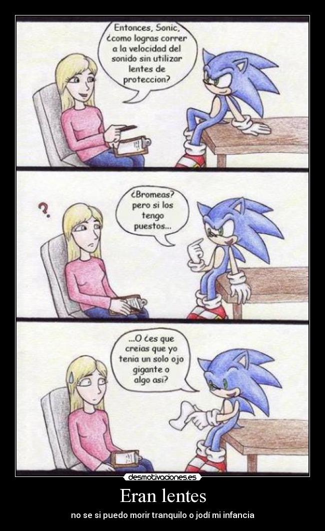 Eran lentes - no se si puedo morir tranquilo o jodí mi infancia
