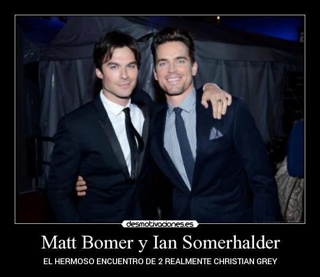 Matt Bomer y Ian Somerhalder -