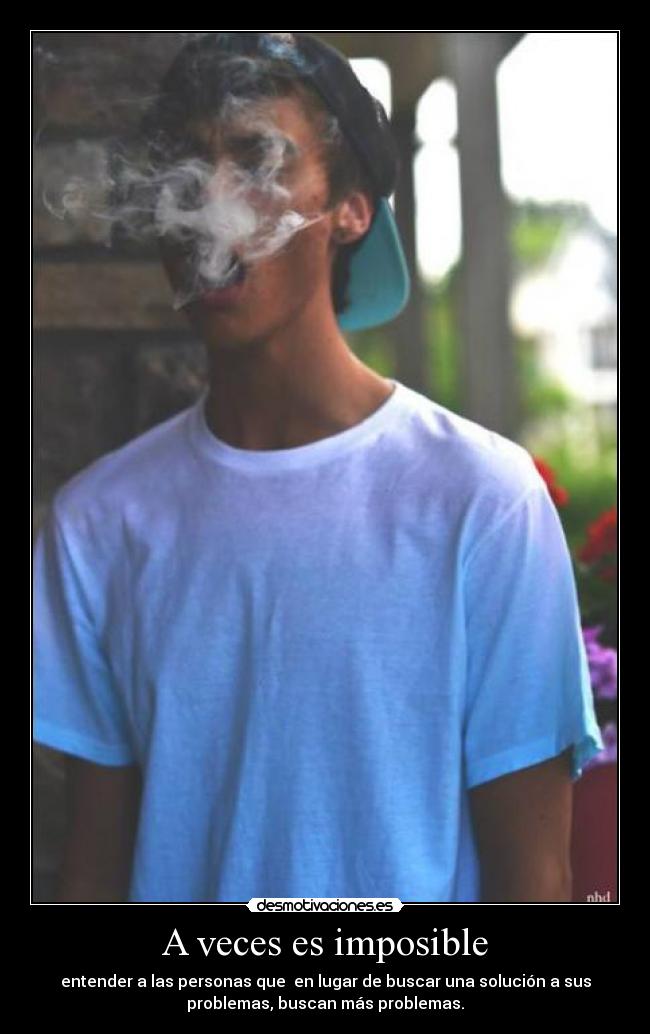 A veces es imposible -