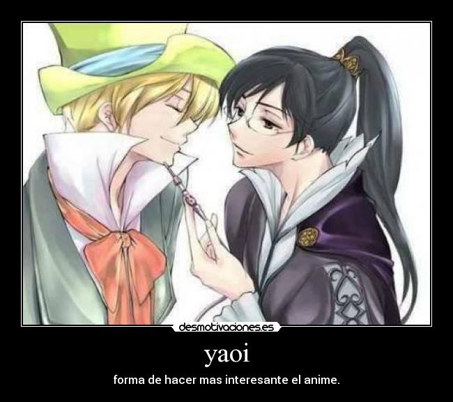 yaoi - forma de hacer mas interesante el anime.