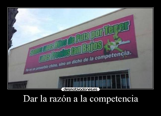 Dar la razón a la competencia - 