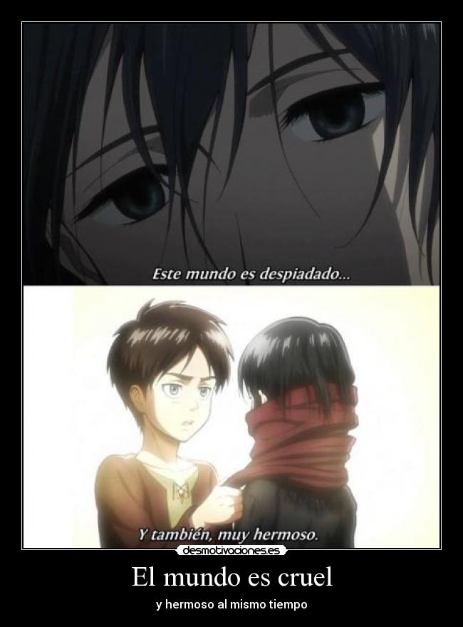 El mundo es cruel - y hermoso al mismo tiempo