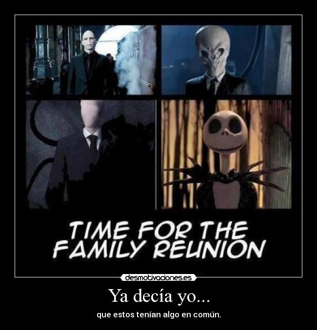 Ya decía yo... - que estos tenían algo en común.