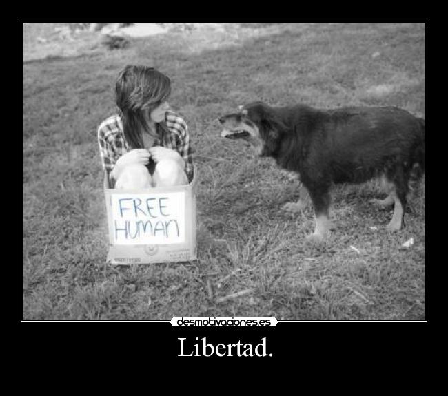 Libertad. -