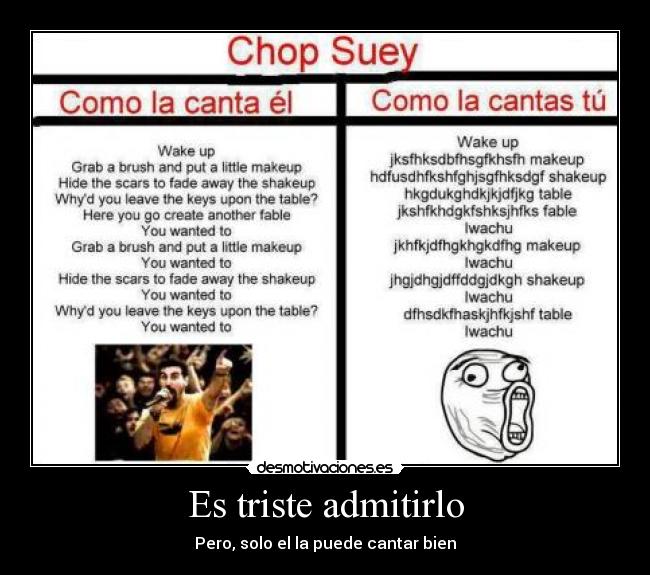 Es triste admitirlo - Pero, solo el la puede cantar bien