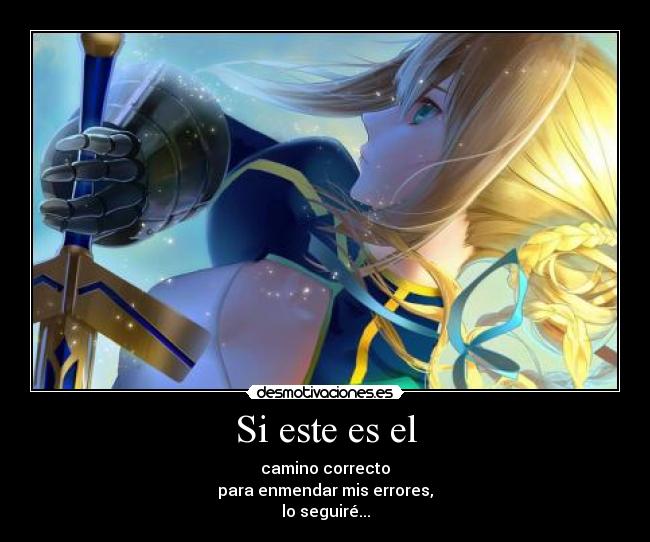 carteles anime fatestaynight fatezero caminoaseguir erroresdelpasado enmendar desmotivaciones