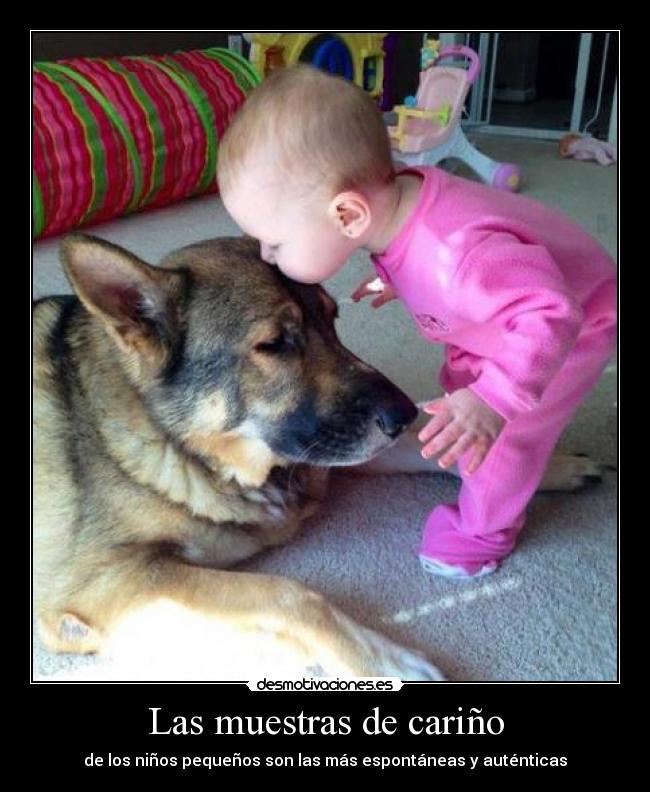 Las muestras de cariño - de los niños pequeños son las más espontáneas y auténticas