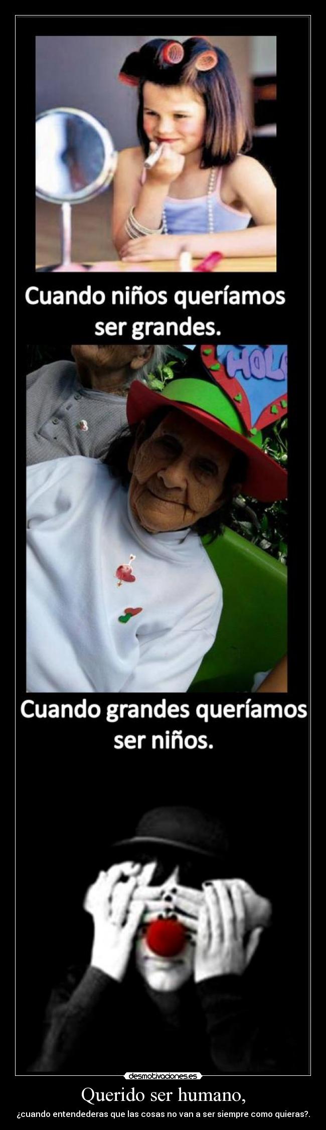 Querido ser humano, -