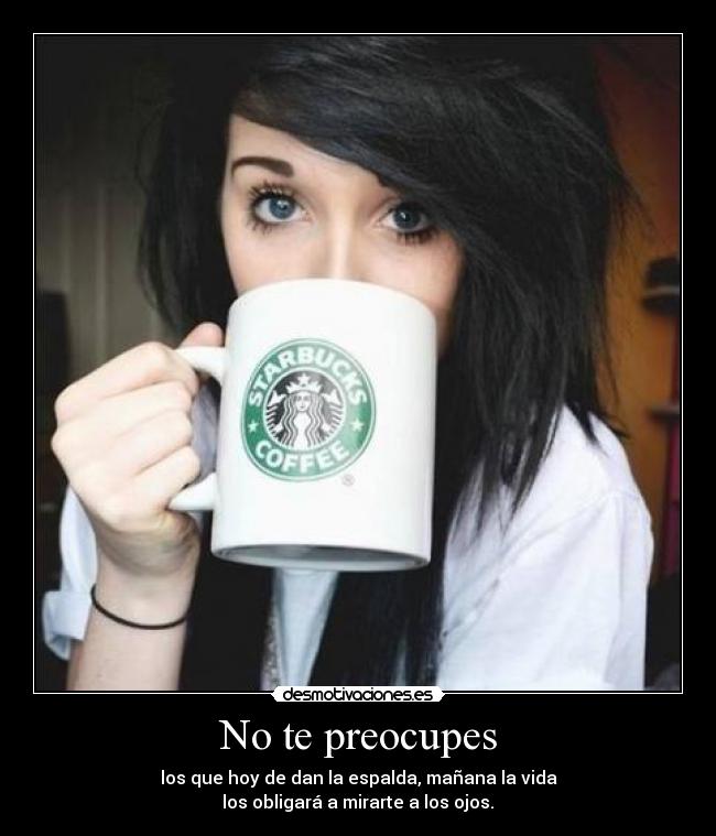 No te preocupes -