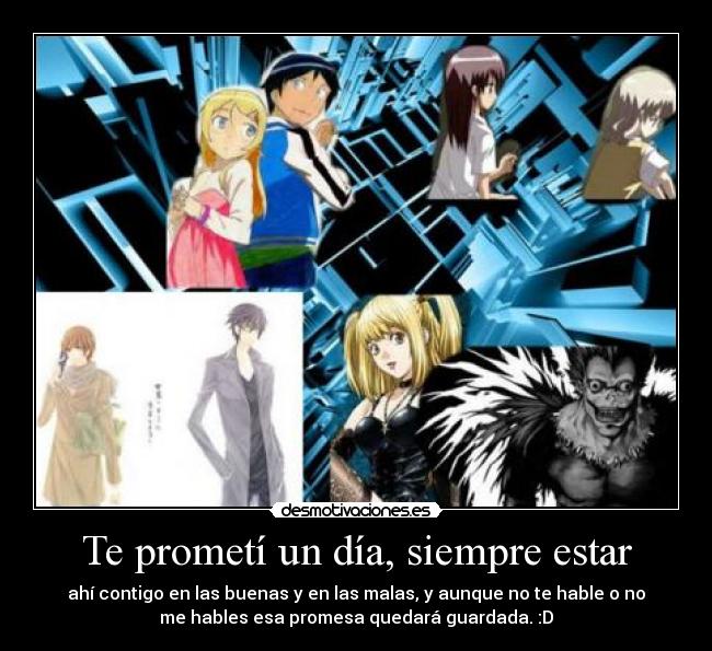Te prometí un día, siempre estar -