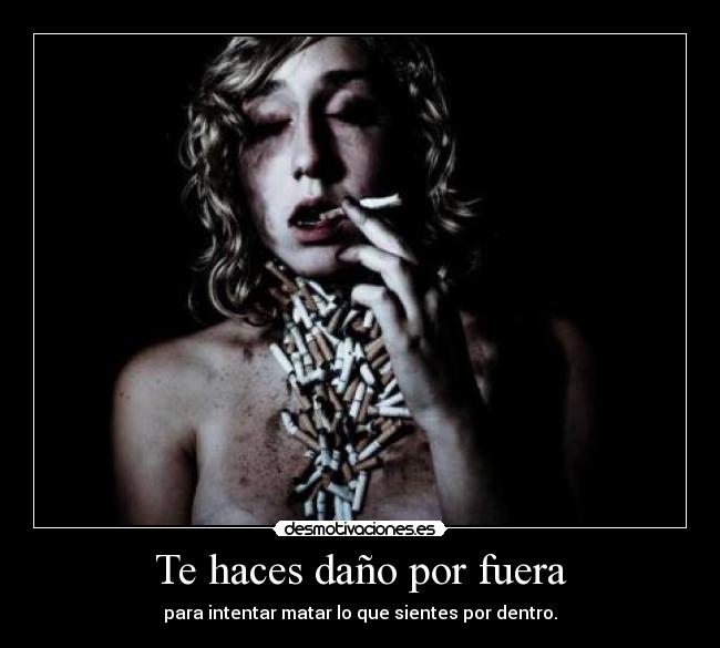 Te haces daño por fuera - 