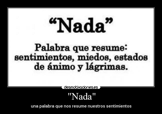 Nada - una palabra que nos resume nuestros sentimientos