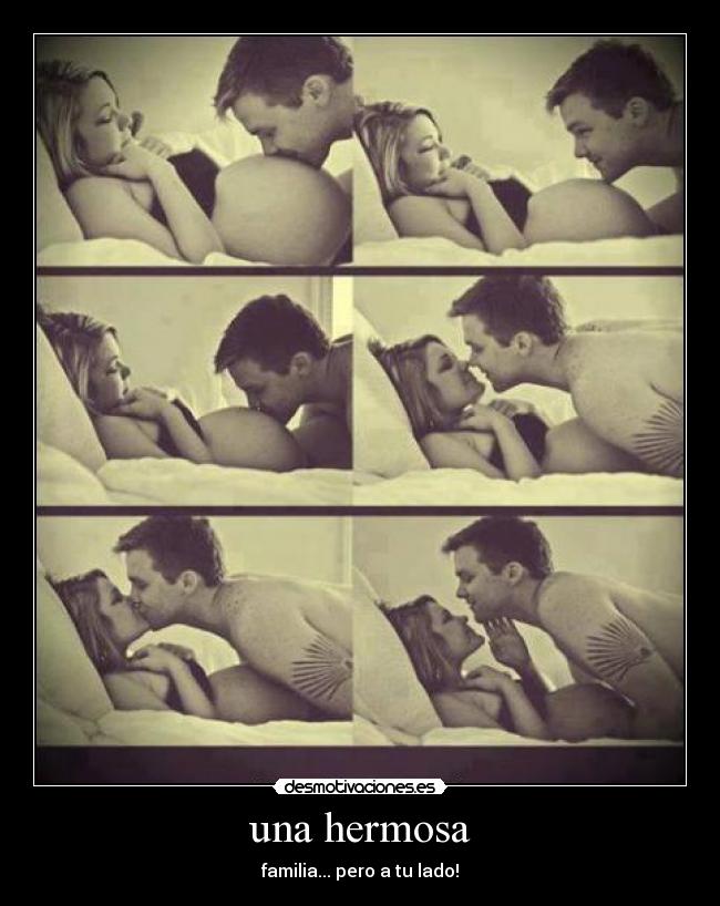 una hermosa - familia... pero a tu lado!