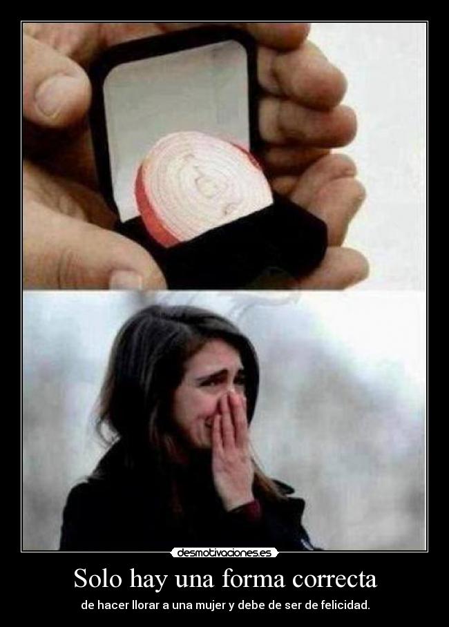 Solo hay una forma correcta -