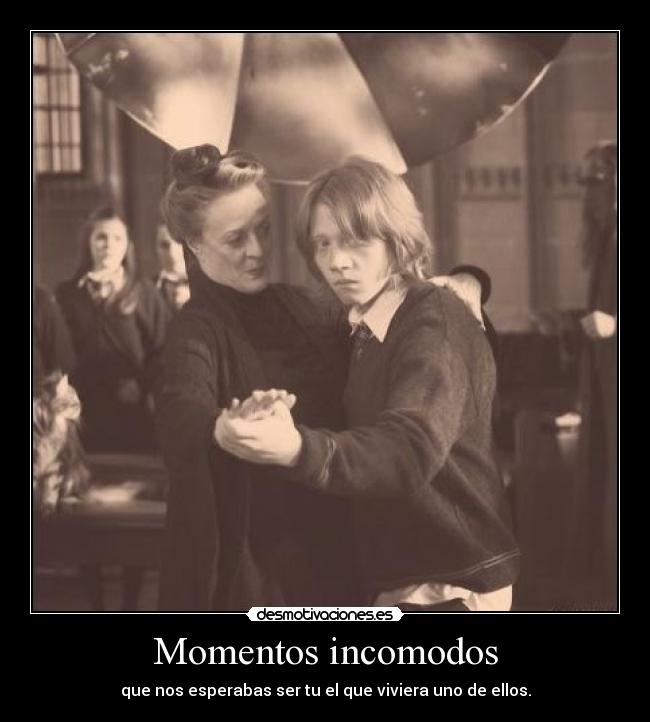 Momentos incomodos - que nos esperabas ser tu el que viviera uno de ellos.