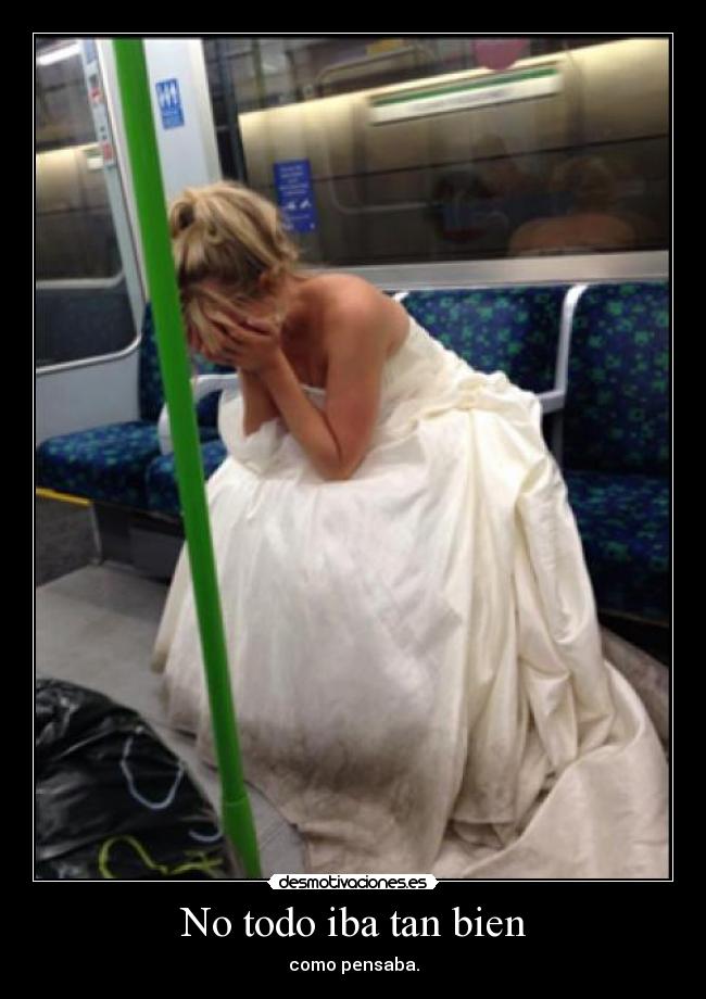No todo iba tan bien - como pensaba.