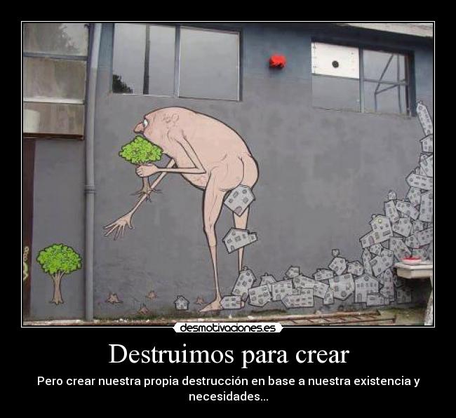 Destruimos para crear -