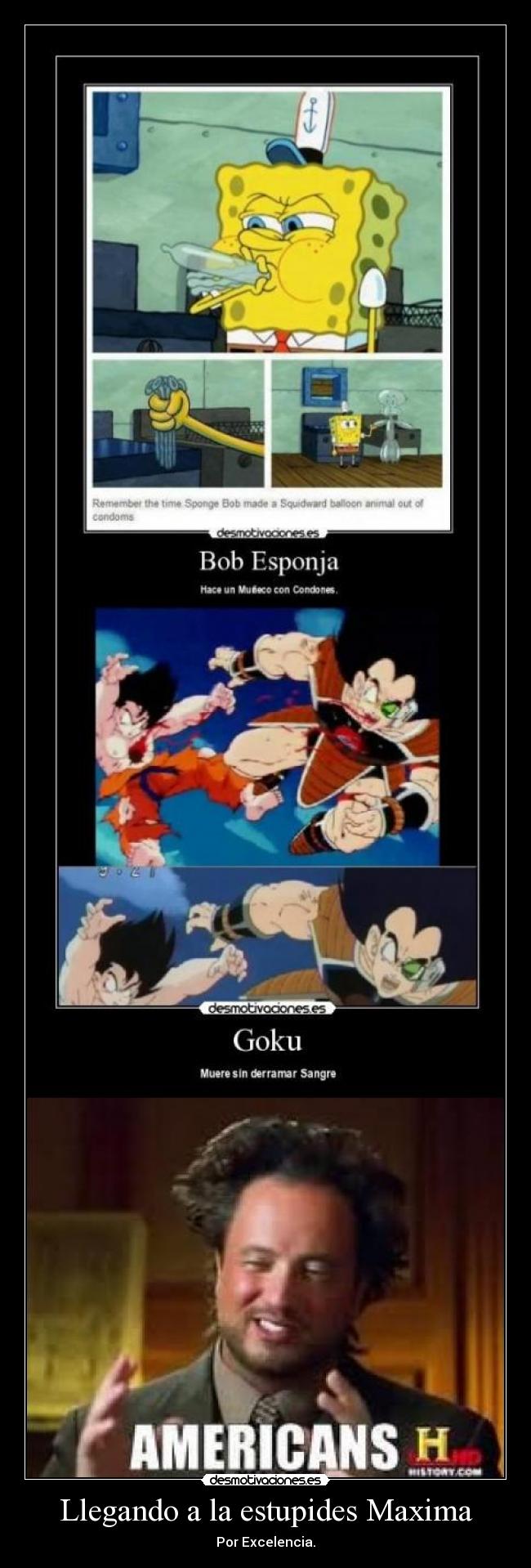 Llegando a la estupides Maxima -