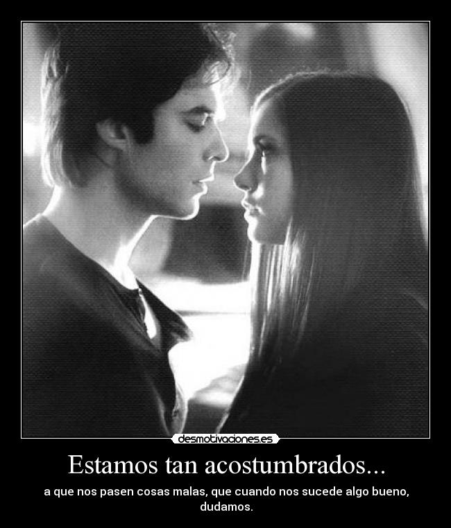 Estamos tan acostumbrados... - 