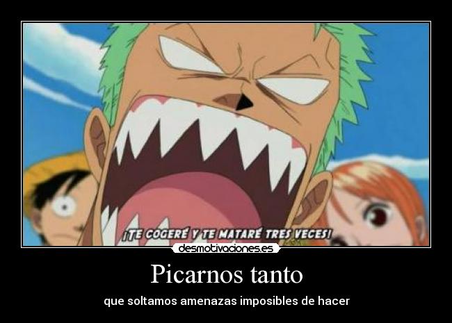 Picarnos tanto -