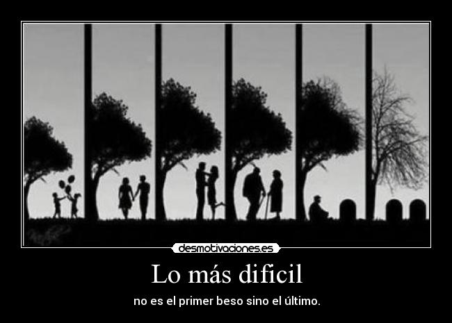 Lo más dificil -