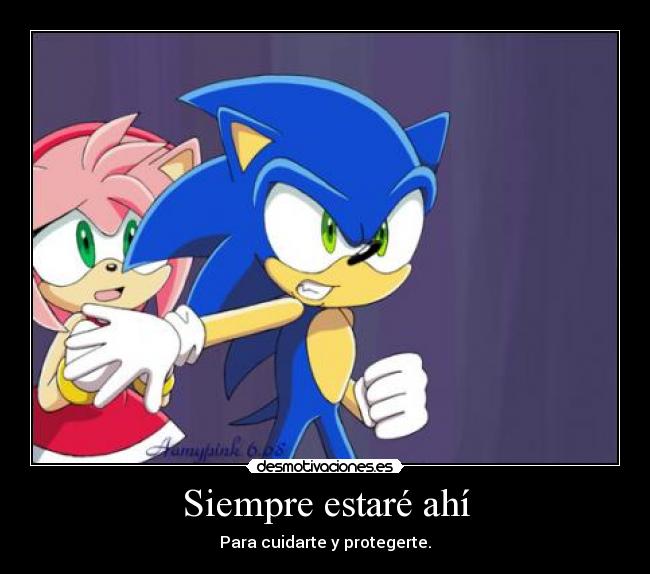 Siempre estaré ahí - Para cuidarte y protegerte.