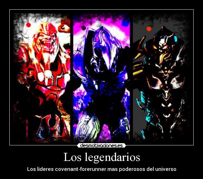 Los legendarios - Los lideres covenant-forerunner mas poderosos del universo