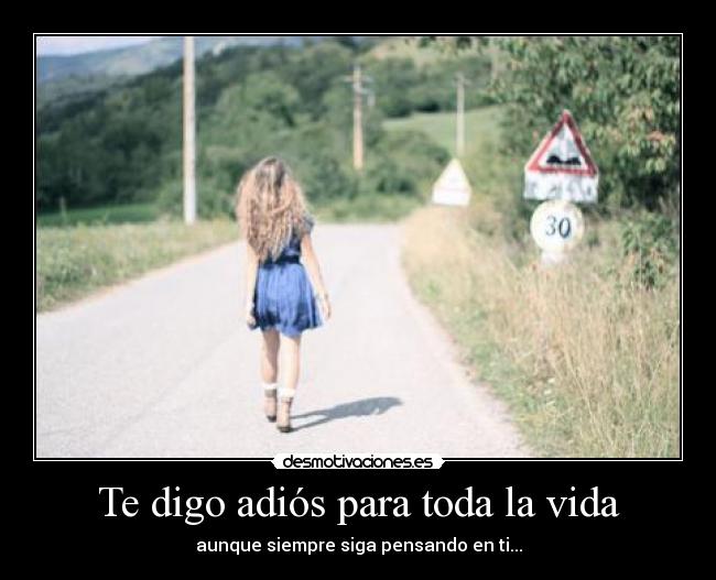 Te digo adiós para toda la vida -