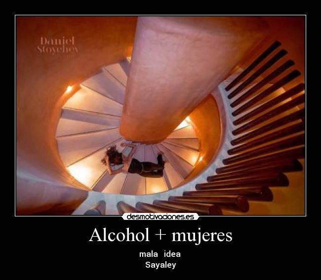 Alcohol + mujeres -