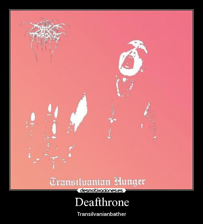 Deafthrone - Transilvanianbather