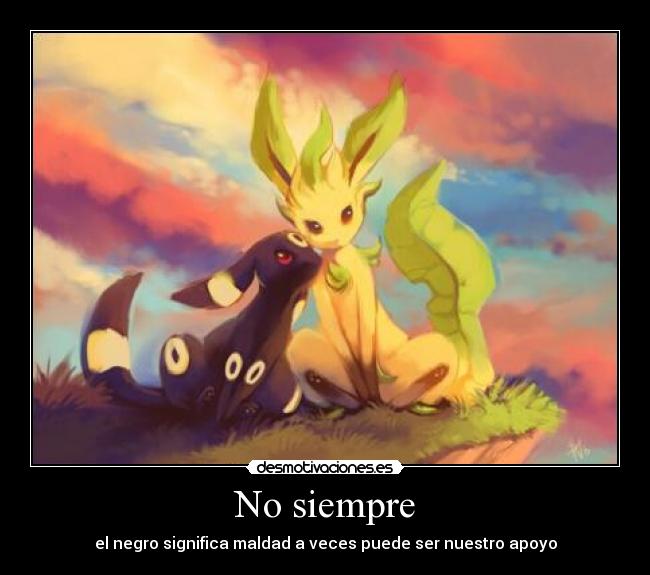 No siempre - el negro significa maldad a veces puede ser nuestro apoyo