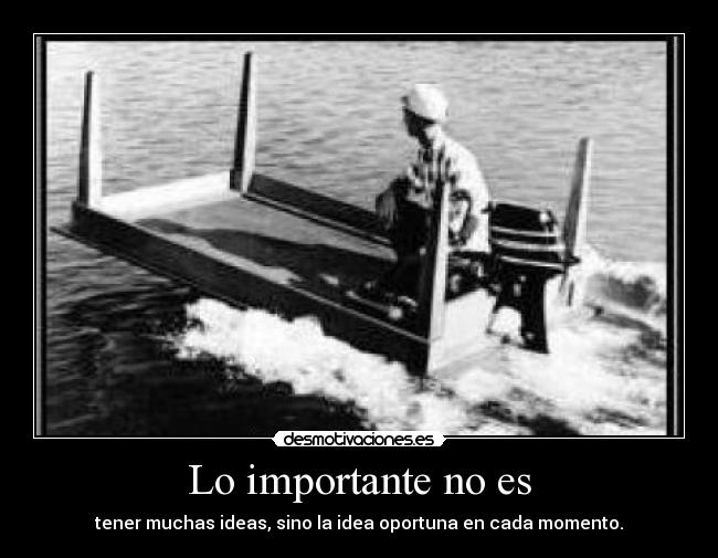 Lo importante no es -