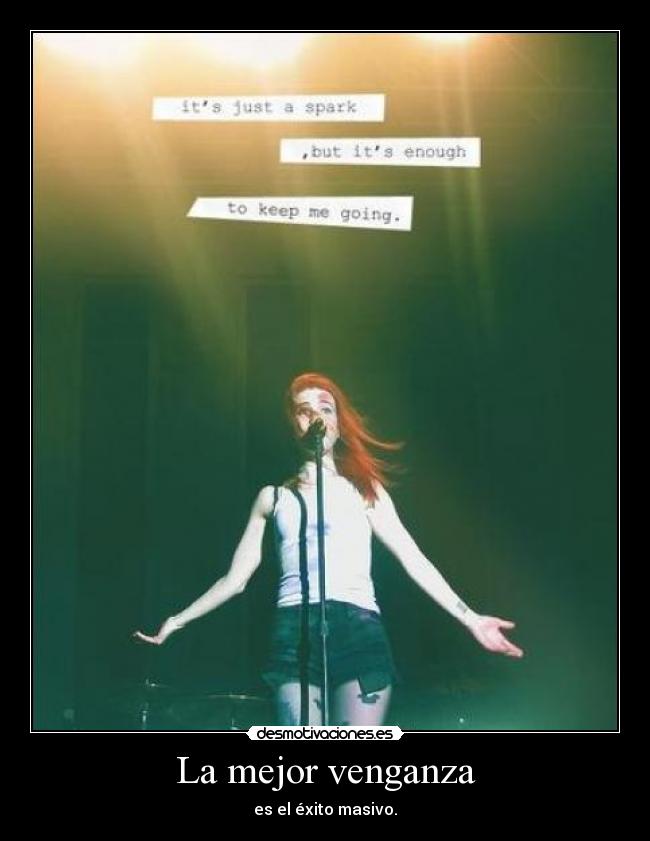 La mejor venganza - es el éxito masivo.