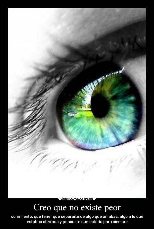 Creo que no existe peor -