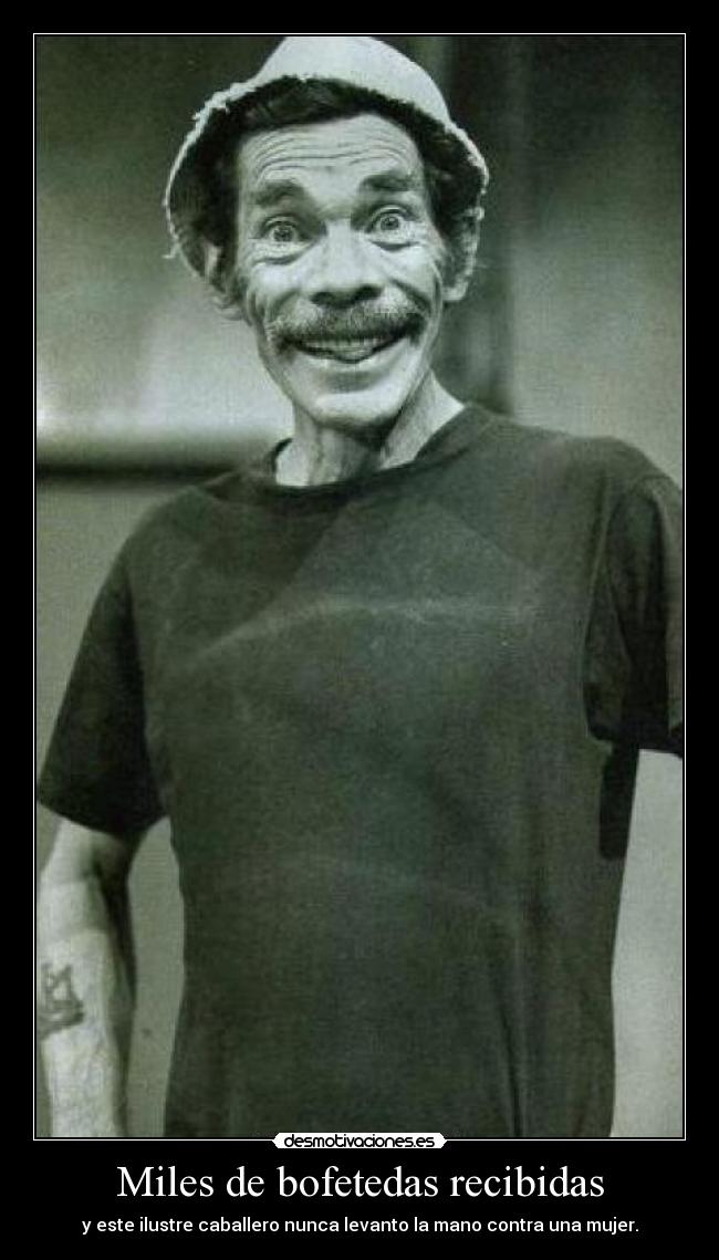 Miles de bofetedas recibidas -