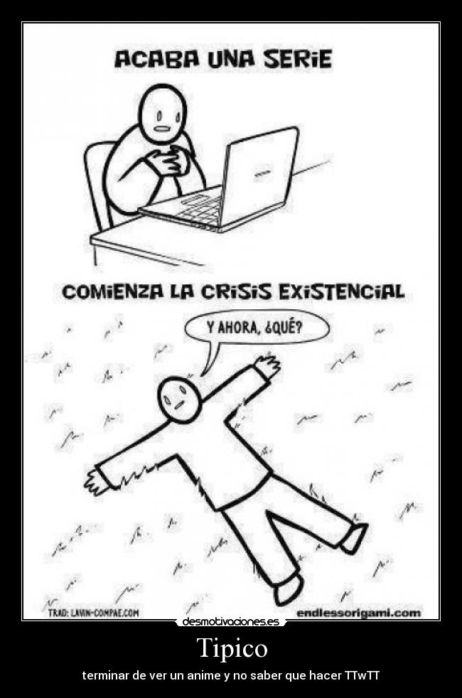Tipico - terminar de ver un anime y no saber que hacer TTwTT