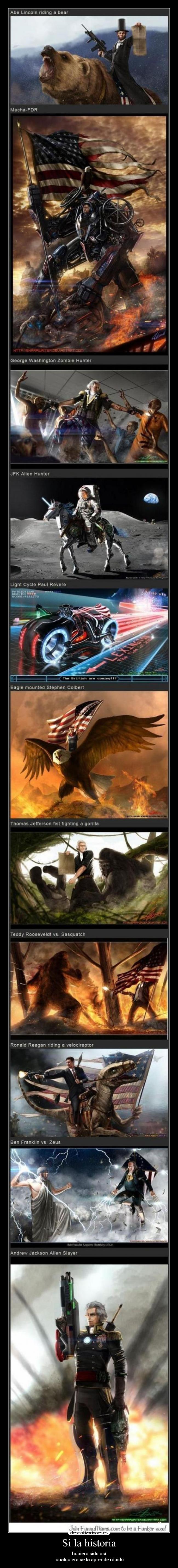 Si la historia - hubiera sido así
cualquiera se la aprende rápido