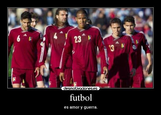 futbol - es amor y guerra.