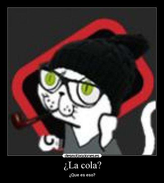 carteles cola desmotivaciones