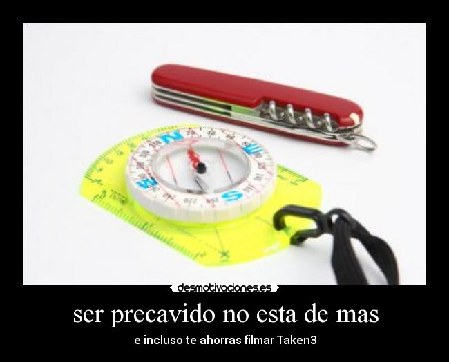 ser precavido no esta de mas - 