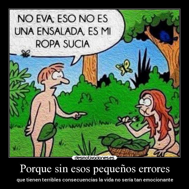 Porque sin esos pequeños errores - 