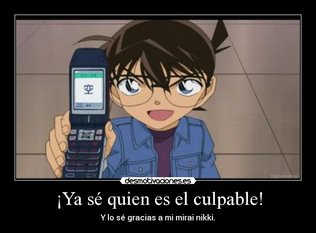 ¡Ya sé quien es el culpable! -