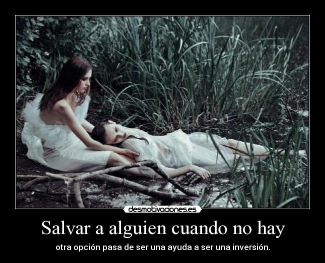 Salvar a alguien cuando no hay - 