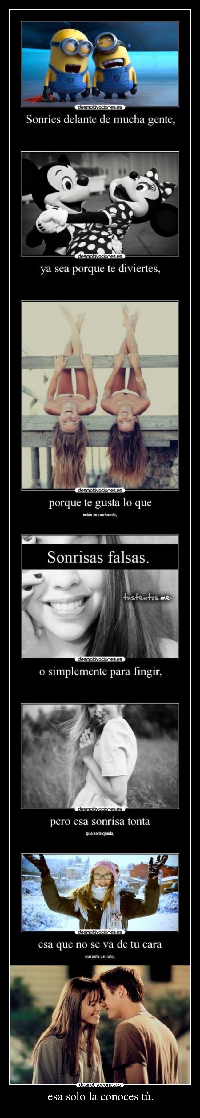 esa solo la conoces tú. - 