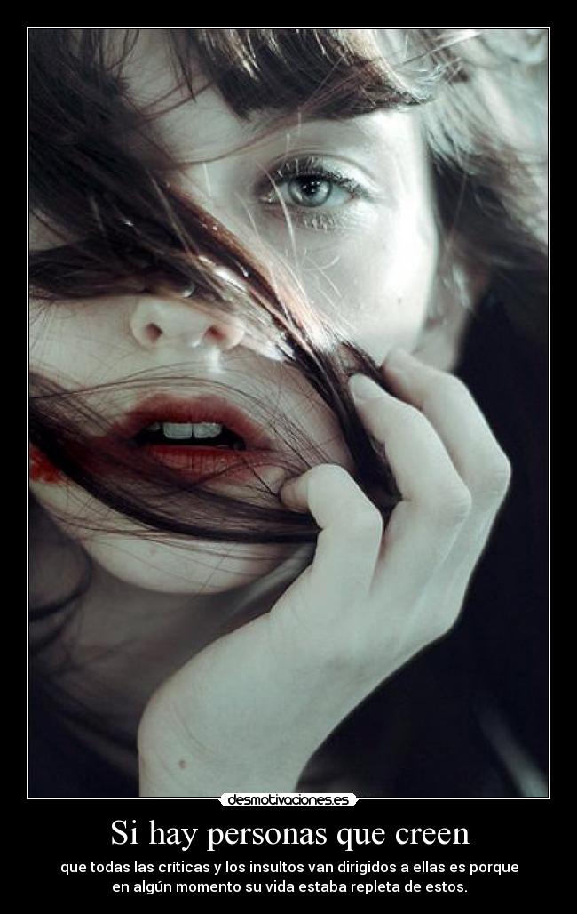 Si hay personas que creen -