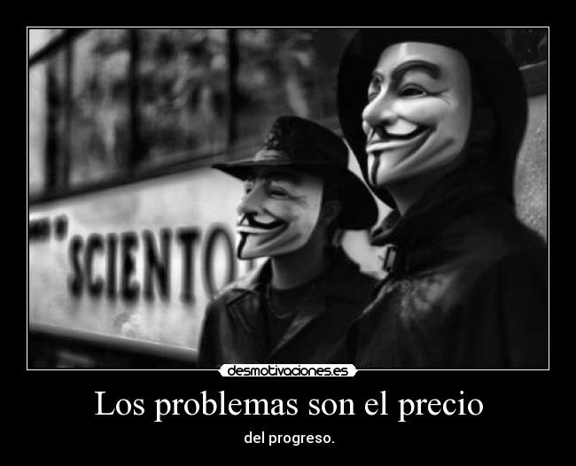 Los problemas son el precio -