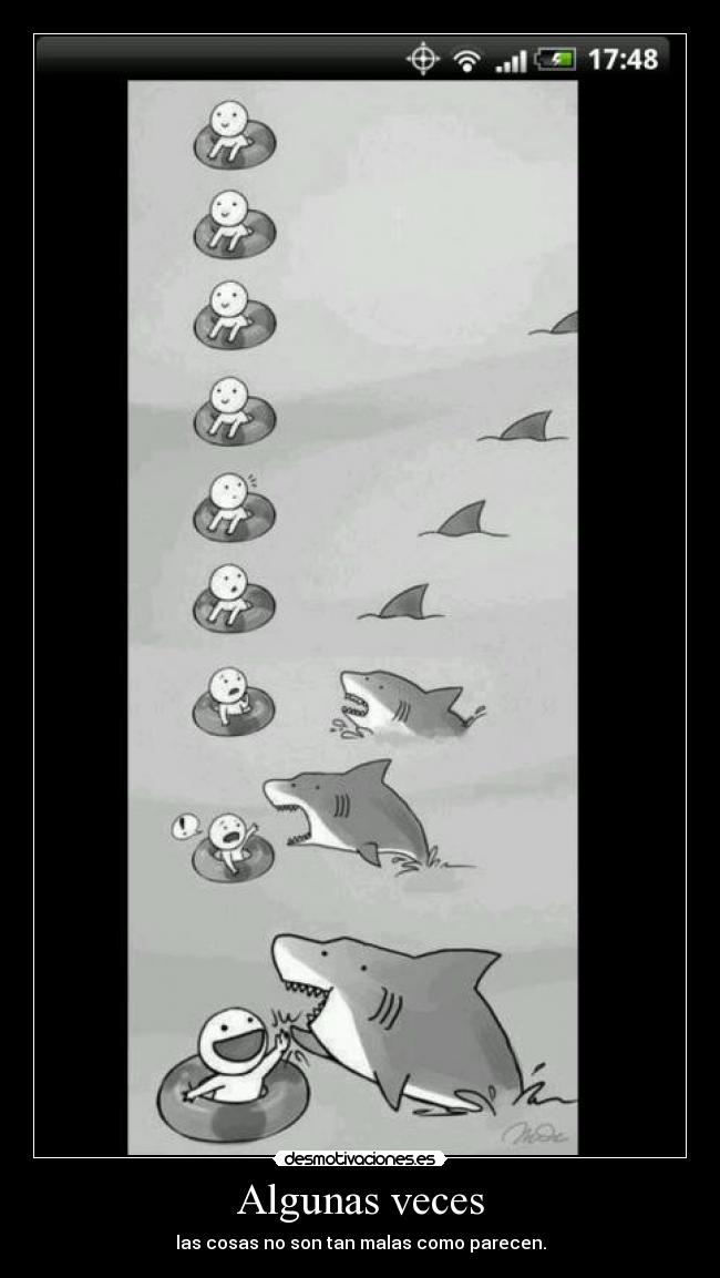 Algunas veces - las cosas no son tan malas como parecen.